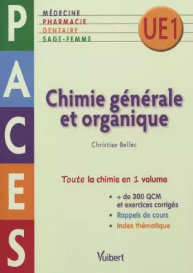 Couverture du produit · Chimie générale et organique PACES UE1: QCM, rappels de cours et exercices corrigés
