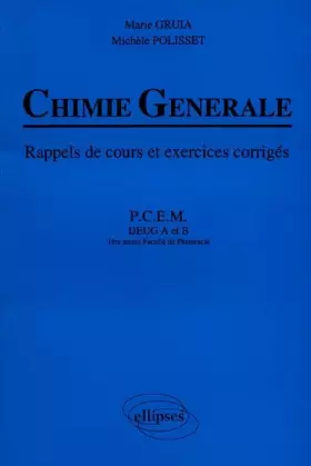 Couverture du produit · Chimie générale: Rappels de cours et exercices corrigés : P.C.E.M., D.E.U.G. A et B, 1ère année faculté de pharmacie