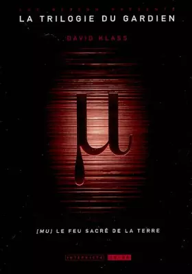 Couverture du produit · La Trilogie du Gardien, Tome 1 : Mu, le feu sacré de la Terre