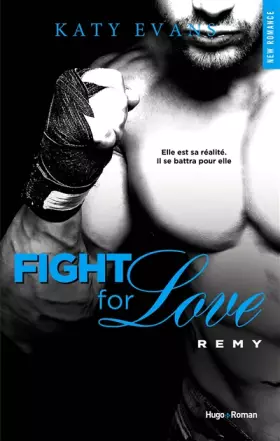 Couverture du produit · Fight For Love - tome 3 Rémy