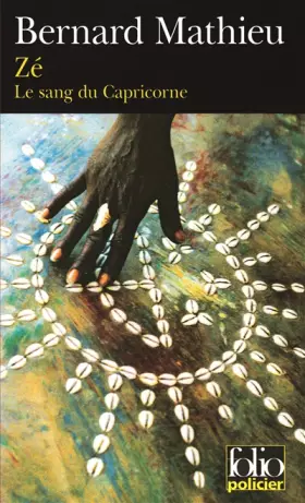 Couverture du produit · Le Sang du Capricorne, I : Zé
