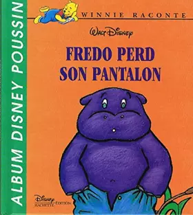 Couverture du produit · Disney albums poussin : Frédo perd son pantalon