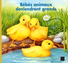 Couverture du produit · bebes animaux deviendront grands