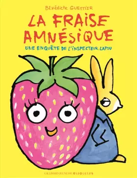 Couverture du produit · La fraise amnésique. Une enquête de l'inspecteur Lapou - De 3 à 6 ans
