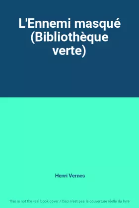 Couverture du produit · L'Ennemi masqué (Bibliothèque verte)