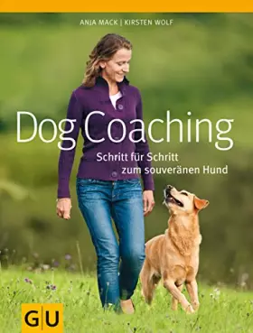 Couverture du produit · Dog-Coaching: Schritt für Schritt zum souveränen Hund (GU Tier Spezial)