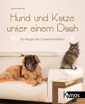 Couverture du produit · Hund und Katze unter einem Dach: So klappt das Zusammenleben