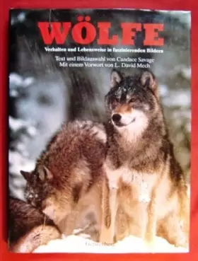 Couverture du produit · Wölfe. Verhalten und Lebensweise in faszinierenden Bildern