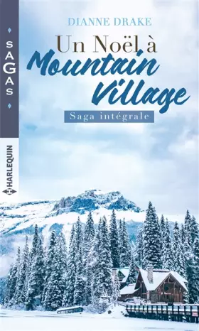 Couverture du produit · Un Noël à Mountain Village: L'espoir du Dr Gabrielle Evans - Les jumelles du Dr Ramsey - Le plus beau Noël d'un médecin - Passi