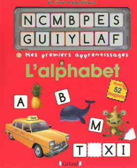 Couverture du produit · L'Alphabet: Un livre magnétique