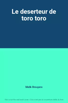 Couverture du produit · Le deserteur de toro toro