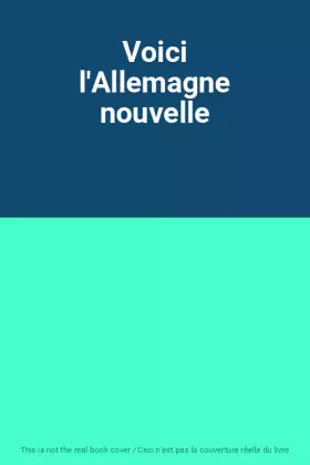 Couverture du produit · Voici l'Allemagne nouvelle