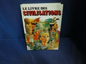 Couverture du produit · Le livre des civilisations