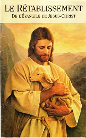 Couverture du produit · Le Rétablissement de l'évangile de Jésus-Christ