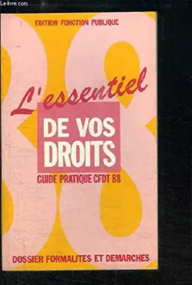 Couverture du produit · L'essentiel de vos droits. Guide pratique CFDT 1998. Dossier "Formalités et Démarches"