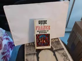 Couverture du produit · GUIDE DE LA FRANCE RELIGIEUSE ET MYSTIQUE