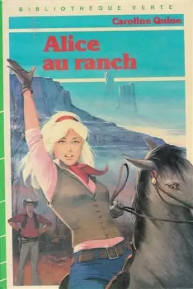 Couverture du produit · Alice au ranch : Collection : Bibliothèque verte cartonnée & illustrée