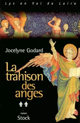 Couverture du produit · Lys en Val de Loire, tome 2 : La Trahison des anges