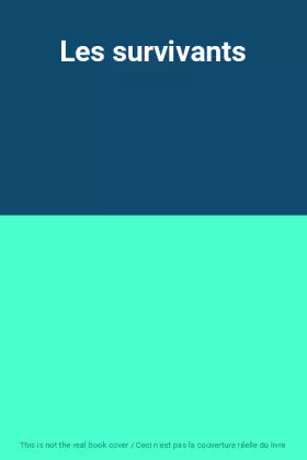 Couverture du produit · Les survivants