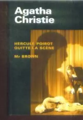 Couverture du produit · Hercule Poirot quitte la scène Mr Brown