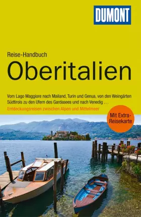 Couverture du produit · DuMont Reise-Handbuch Reiseführer Oberitalien: Vom Lago Maggiore nach Mailand, Turin und Genua, von den Weingärten Südtirols zu