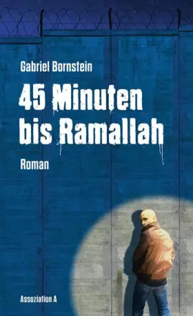 Couverture du produit · 45 Minuten bis Ramallah: Roman