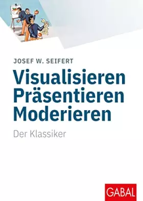 Couverture du produit · Visualisieren Präsentieren Moderieren: Der Klassiker (Whitebooks)