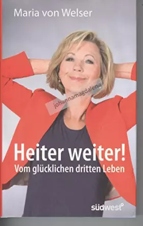 Couverture du produit · Heiter weiter!: Vom glücklichen dritten Leben