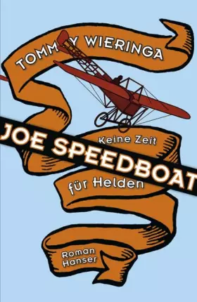Couverture du produit · Joe Speedboat: Keine Zeit für Helden - Roman
