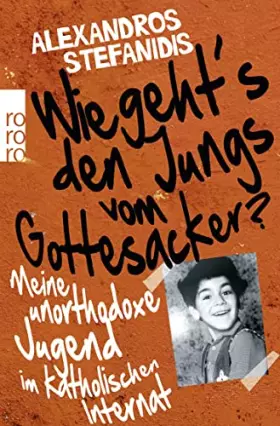 Couverture du produit · Wie geht's den Jungs vom Gottesacker?: Meine unorthodoxe Jugend im katholischen Internat