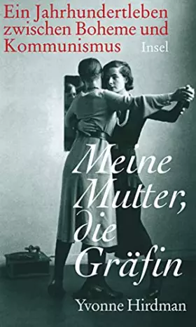 Couverture du produit · Meine Mutter, die Gräfin: Ein Jahrhundertleben zwischen Kommunismus und Bohème