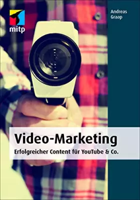 Couverture du produit · Video-Marketing: Erfolgreicher Content für YouTube & Co. (mitp Business)