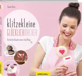 Couverture du produit · Klitzekleine Glücklichmacher: Die besten Rezepte meines Food-Blogs