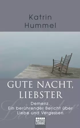 Couverture du produit · Gute Nacht, Liebster: Demenz. Ein berührender Bericht über Liebe und Vergessen