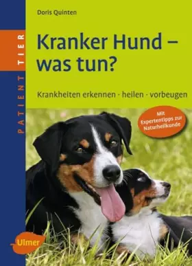 Couverture du produit · Kranker Hund - was tun?: Krankheiten erkennen, heilen, vorbeugen