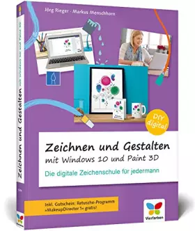 Couverture du produit · Zeichnen und gestalten mit Windows 10 und Paint 3D: Die digitale Zeichenschule für jedermann