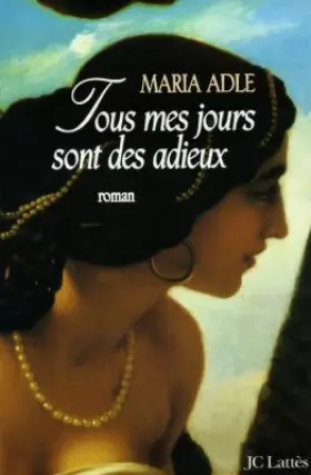 Couverture du produit · Tous mes jours sont des adieux