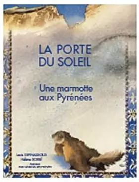 Couverture du produit · La porte du soleil: Une marmotte aux Pyrénées