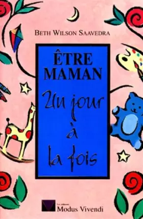Couverture du produit · ETRE MAMAN UN JOUR A LA FOIS
