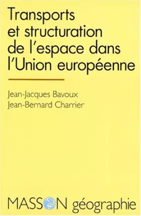 Couverture du produit · Transports et structuration de l'espace dans l'Union Européenne