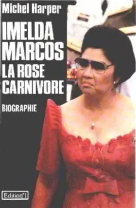 Couverture du produit · Imelda Marcos, la rose carnivore