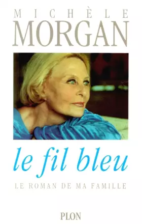 Couverture du produit · Le fil bleu : Le roman de ma famille