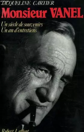 Couverture du produit · Monsieur Vanel : Un siècle de souvenirs, un an d'entretiens