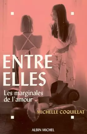 Couverture du produit · Entre elles : Les marginales de l'amour