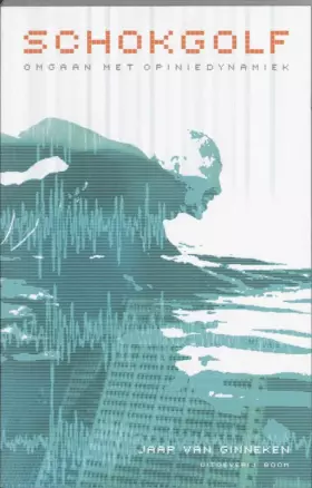 Couverture du produit · Schokgolf: omgaan met opiniedynamiek