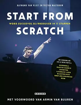 Couverture du produit · Start from scratch: word succesvol dj/producer in 11 stappen