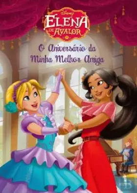 Couverture du produit · O Aniversário da Minha Melhor Amiga Elena de Avalor N.º 3 (Portuguese Edition)