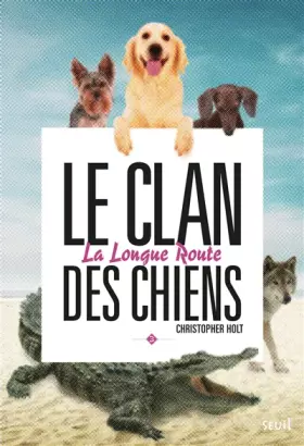 Couverture du produit · La Longue route. Clan des chiens, tome 3 (3)