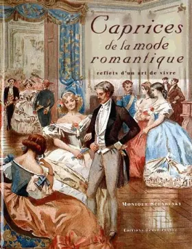 Couverture du produit · Caprices de la mode romantique : reflets d'un art de vivre