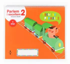 Couverture du produit · Parlem i escoltem 2. Educació infantil, 4 anys. Tren de paraules - 9788466134279